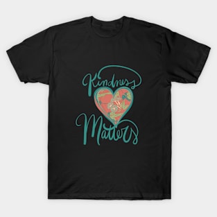 Kindness Matters T-Shirt